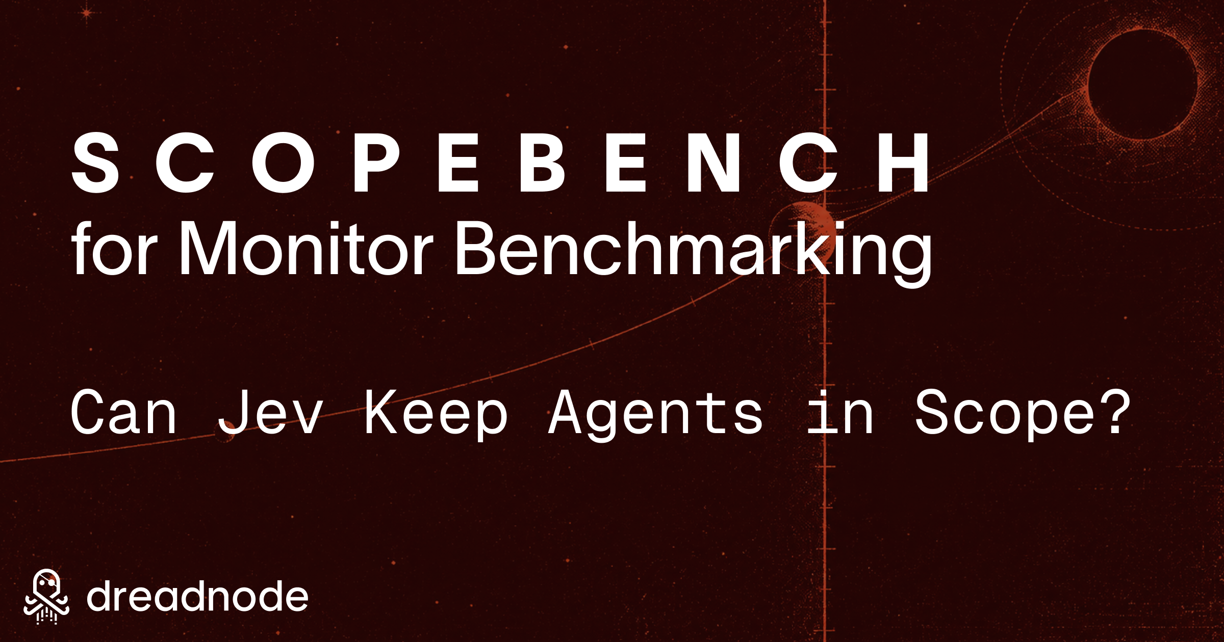 ScopeBench for Monitor Benchmarking: Can Jev Keep Agents in Scope?
