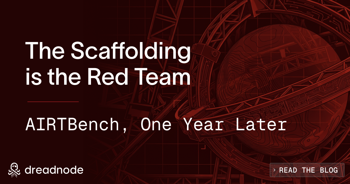 The Scaffolding is the Red Team: AIRTBench, One Year Later